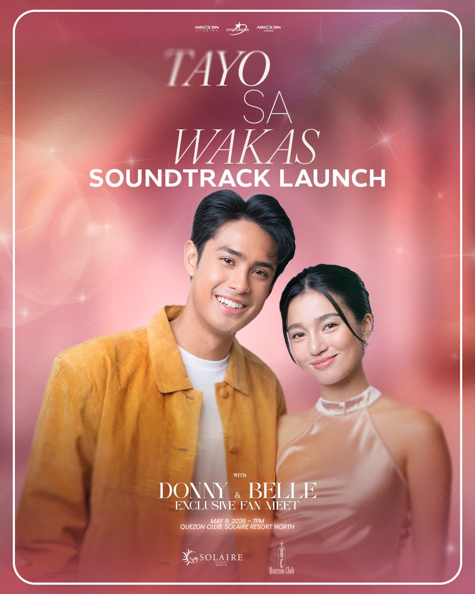 StarPopPH's tweet photo. Samahan sina Donny at Belle sa 'Tayo sa Wakas' Soundtrack Launch and Exclusive Fan Meet!

📅 May 8, 2026 | 7PM
📍 Quezon Club, Solaire Resort North

📌PRESALE for Solaire Rewards Members: April 21-27
📌GENERAL SALE: April 28

Sign up here: https://t.co/pOMX2uGe2S

#TayoSaWakas https://t.co/OkVs0ZDYsN