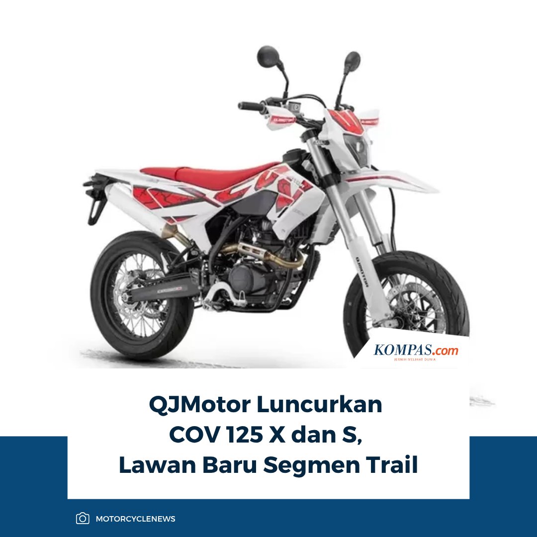 KompasOtomotif's tweet image. Pabrikan otomotif asal QJMotor semakin agresif memperluas pasar dengan meluncurkan COV 125 X (trail) dan COV 125 S (supermoto) untuk segmen pemula di Eropa.

Baca Selengkapnya 👇🏻
otomotif.kompas.com/read/2026/04/2…

~NA #QJMotor #MotorBaru #Trail #Supermoto