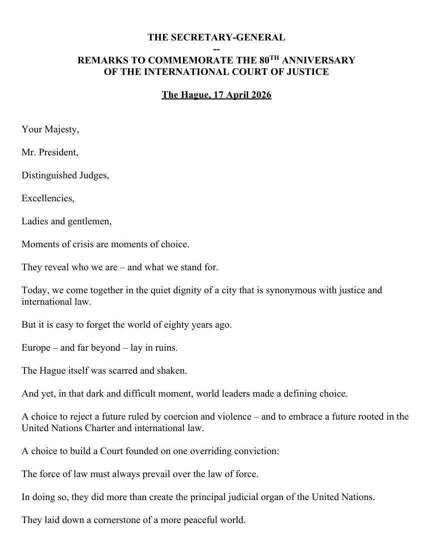 CIJ_ICJ's tweet image. READ HERE: The full text of the speech by HE Mr António Guterres (@antonioguterres), @UN Secretary-General, on the occasion of the #ICJ’s 80th anniversary as pronounced during the solemn sitting on 17 April 2026.

go.icj-cij.org/4cG6lv2

#ICJat80