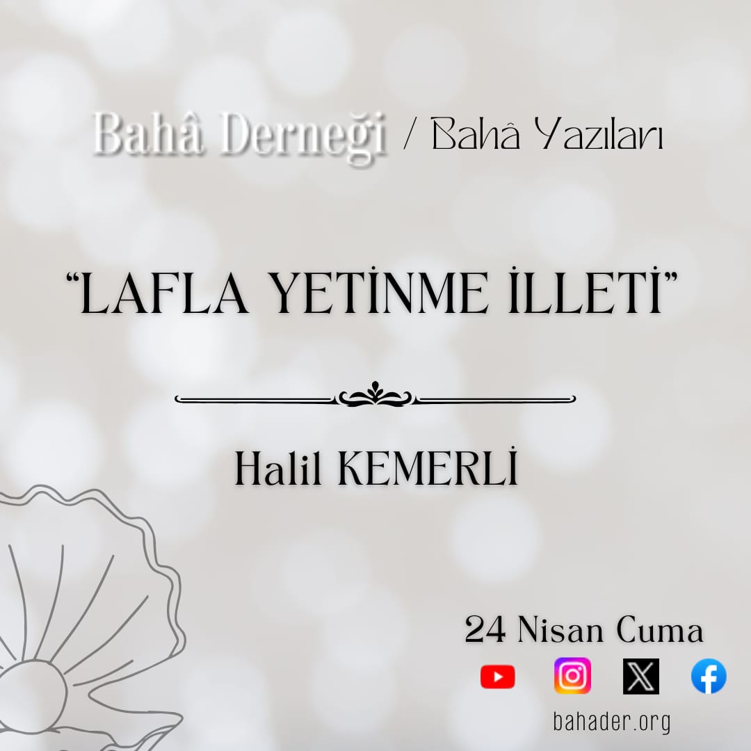 BahaKitap's tweet photo. Halil Kemerli Hocamızın "Lafla Yetinme İlleti" adlı yazısı 24 Nisan Cuma günü https://t.co/u7fdOXwHfQ sitemizde yayınlanacaktır.

#BahâDerneği #BahâYazıları #BahâKitap #BahâDersleri #HalilKemerli https://t.co/K0wbDsn08w