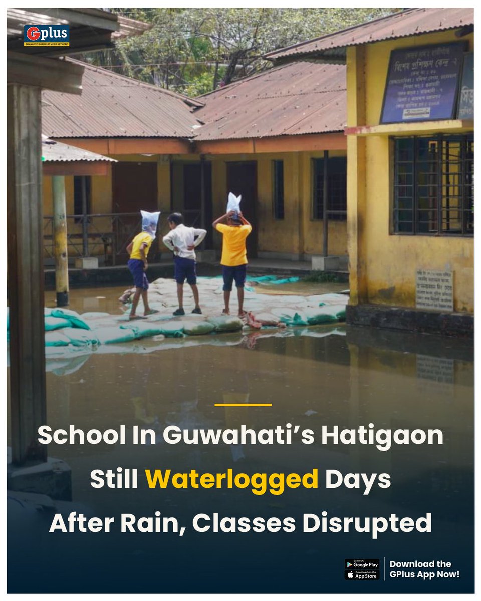 guwahatiplus's tweet image. NEWS | A lower primary school in Hatigaon continues to remain submerged days after heavy #rainfall lashed Guwahati, disrupting normal academic activities and raising concerns over urban flood management.

@DCKamrupMetro @mygovassam #Assam #Guwahati