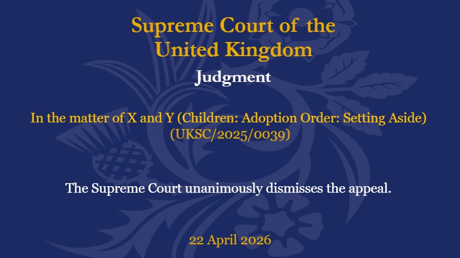 Judgment has been handed down In the matter of X and Y (Children: Adoption Order: Setting Aside) (UKSC/2025/0039): supremecourt.uk/cases/uksc-202…