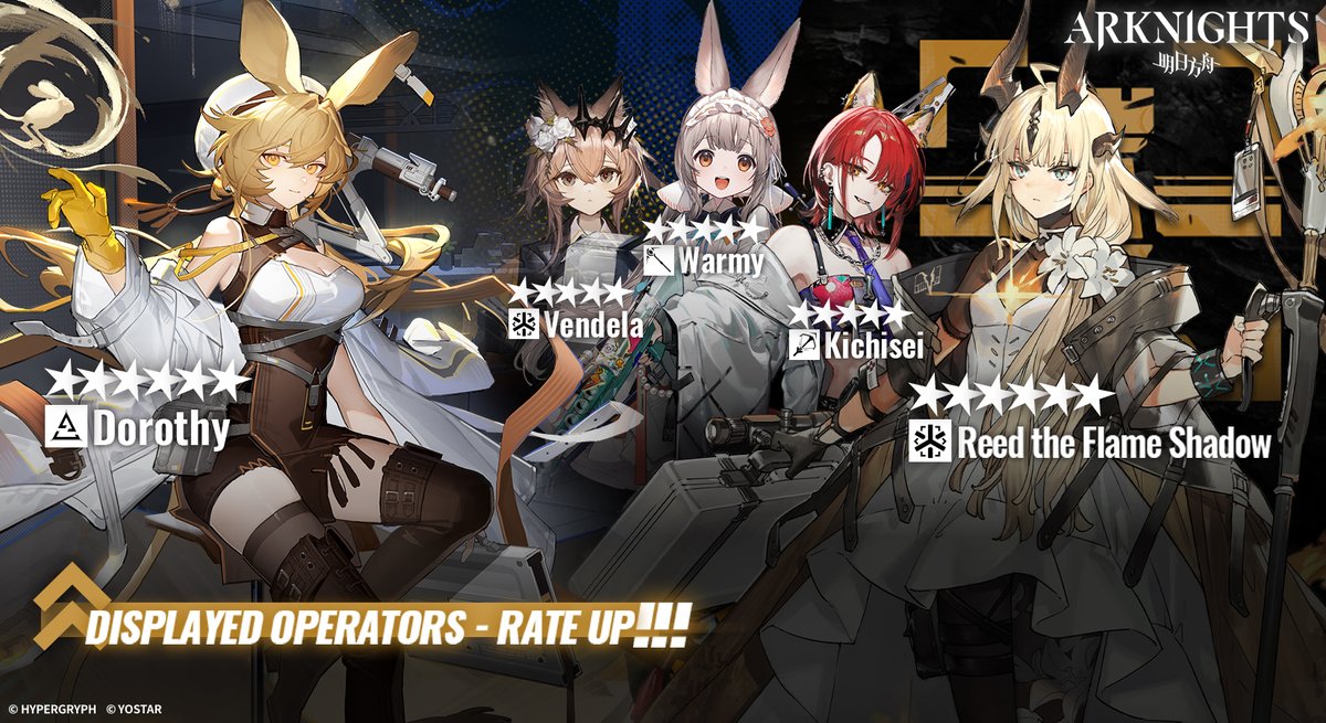 ArknightsEN's tweet image. Dear Doctor,
 
The following Operators will appear at a higher rate between April 24, 2026, 04:00 (UTC-7) - May, 8, 2026, 03:59 (UTC-7).
 
★★★★★★: Reed the Flame Shadow / Dorothy
★★★★★: Warmy / Kichisei / Vendela

#Arknights #Yostar