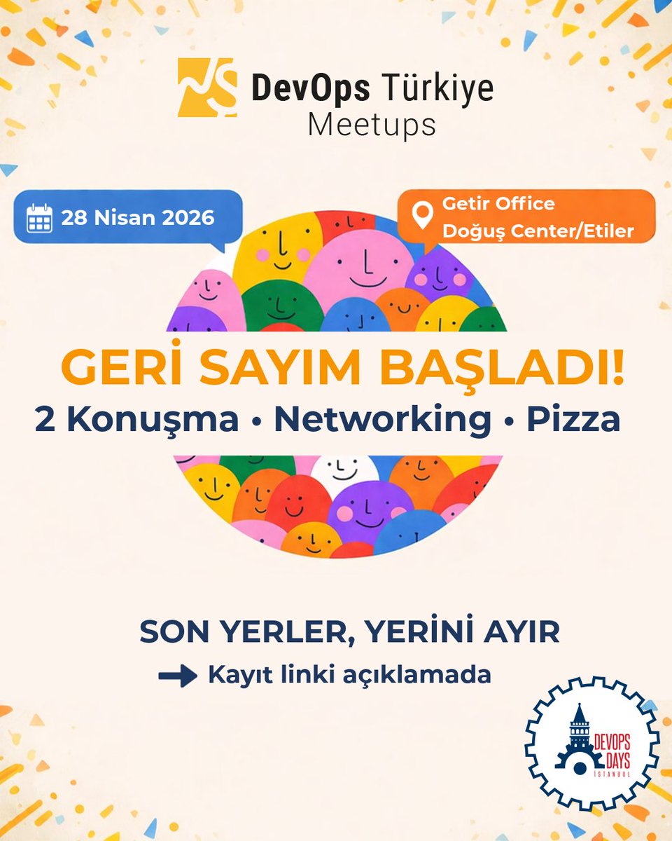 devopstr's tweet image. Hasret bitti demiştik, 28 Nisan’da @getir Office’te buluşuyoruz!

🎙️ Orhan Gazi Dizdaroğlu- Getir
🎙️ Ege Kayakıran- Sahibinden
📍 Getir Office, Etiler
🗓️ 28 Nisan 2026 | 17:30
🔗 Kommunity: lnkd.in/dAh-FPKp
🔗 Meetup: lnkd.in/drBC6Ci7
#DevOps #DevOpsTürkiye