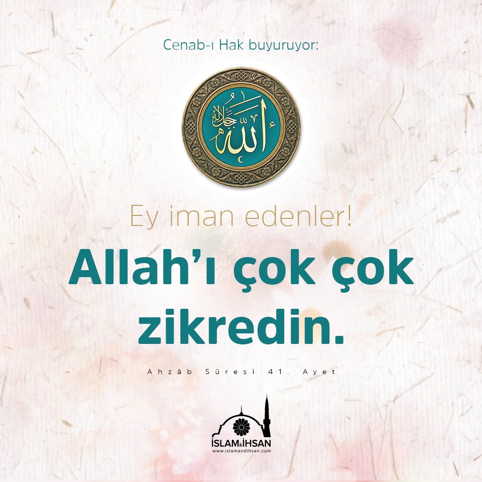islamveihsan's tweet photo. “Ey iman edenler! Allah’ı çok çok zikredin.” (Ahzab suresi, 41) https://t.co/42jTNuTn8U