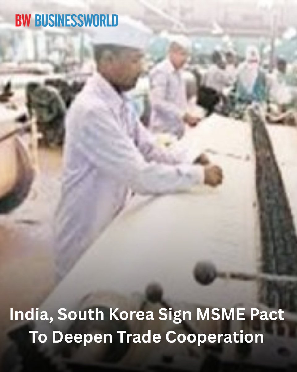 BWBusinessworld's tweet image. The agreement sets up structured cooperation to connect MSMEs, experts and markets across both countries

Read more: businessworld.in/article/india-…

@anuragbatrayo |  @NFWarsia | Tanvie Ahuja

#IndiaSouthKorea #MSME #SMEs #TradeCooperation #EconomicPartnership #StartupEcosystem