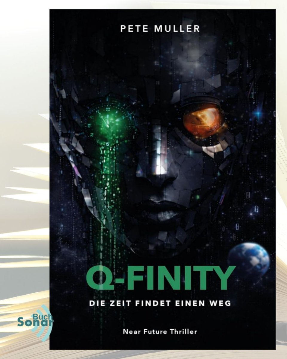 Lugati60's tweet photo. Ein SciFi-Thriller über künstliche Intelligenz, Manipulation und intertemporale Kommunikation: „Q-FINITY – Die Zeit findet einen Weg“ von Pete Muller im Buch-Sonar - https://t.co/R5B1WHVg86 https://t.co/HtHY6bIbgI