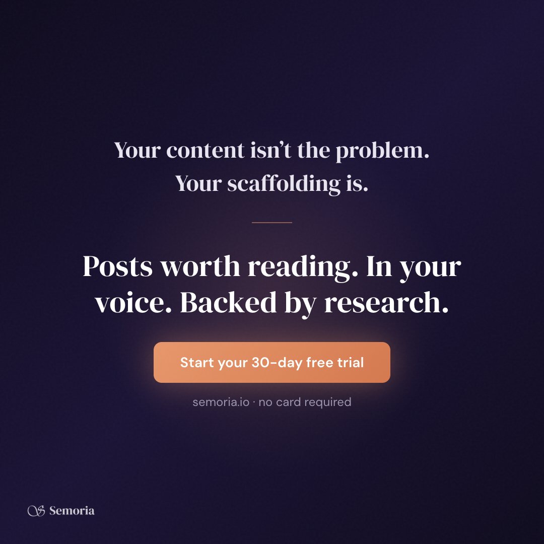 TrySemoria's tweet photo. Your content isn't the problem. Your scaffolding is.

Semoria writes LinkedIn posts worth reading, in your voice, grounded in real research.

Start your 30-day free trial, no card required. https://t.co/ejZhdfta7L