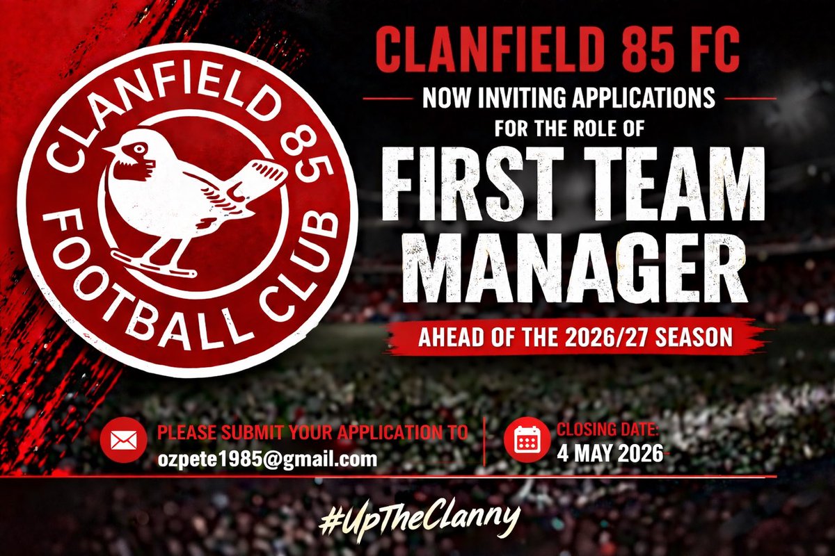 clannyfc's tweet photo. Clanfield 85 FC are inviting applications for First Team Manager for the 2026/27 season.

We are seeking a driven, ambitious leader with a clear vision to build a competitive squad.

Apply: ozpete1985@gmail.com

📅 Deadline: 4 May 2026

#uptheclanny https://t.co/yUF0TAYXWL