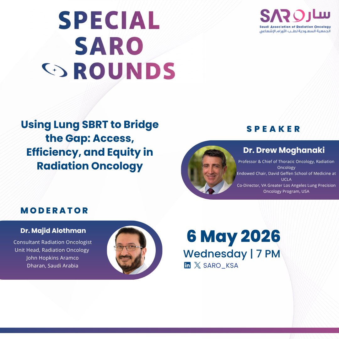 SARO_KSA's tweet photo. 🚨 Join us at the Special SARO Rounds

“Using Lung SBRT to Bridge the Gap: Access, Efficiency, and Equity in Radiation Oncology”

🎤 Speaker: Dr. @DrewMoghanaki
🗣 Moderator: Dr. @othmanmo
📅 6 May 2026
⏰ 7 PM
‼️Registration Required:
https://t.co/omi1bDlAuk
Don’t miss this insightful session!