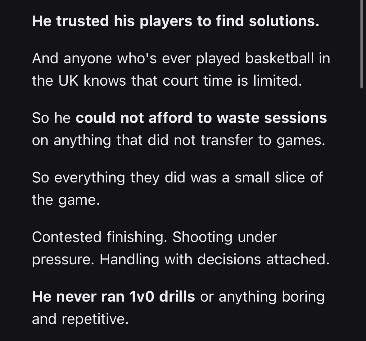 movementcoachkm's tweet photo. Captions below came through on an email from @transformbball today about an u14 Basketball team in England who went undefeated. 

Usually when I hear about dominant underage teams I wince and automatically think “big pick, big players, overly organised, bully their way through”. Not this one though. 

This works. I’ve seen it work. In Ireland too, up close.

@BallincolligB employ a pretty similar approach. Big numbers of participation, Competitive at highest levels of underage, getting players on international teams and their premier team this season won the treble at the highest level of basketball. National Ciluo, top of league regular season and won the Play Off Championship. The approach embedded in CLA.

There is small bit of this dotted around Gaelic Games but it’s more 1 coach within a system railing against the tide of “structure” “drills” “early winning of Feile” “u13 zonal defending” , the individual technical approach of development squads and all this nonsense. 

But whoever grabs this properly, backs the idea, the coaches and has patience will dominant at both ends of the spectrum - participation and trophies when they really matter.

CLA is a tool. It’s embedded in the best motor learning research we have for now  (ecological dynamics) and there is an initial bit of learning in it. But as this coach in the captions suggests, it actually makes practice design and life a lot easier once you get comfortable.