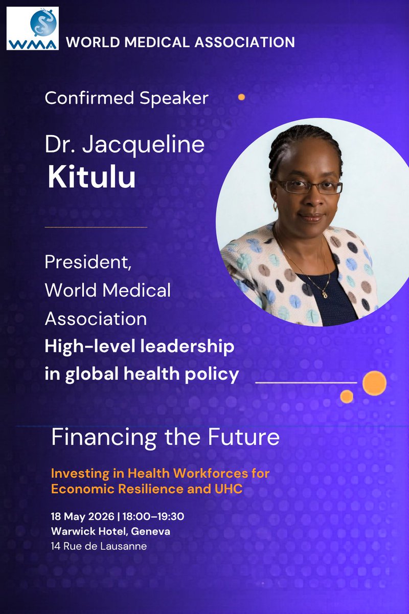 medwma's tweet image. WMA President @mdjkitulu will join global experts at our #WHA79 side event: Financing the Future: Investing in #HealthWorkforce for Economic Resilience and #UHC

📍Warwick Hotel, Geneva
📅18 May 2026 | 🕕18:00–20:30
Register: forms.office.com/e/Uc9m64wiUy