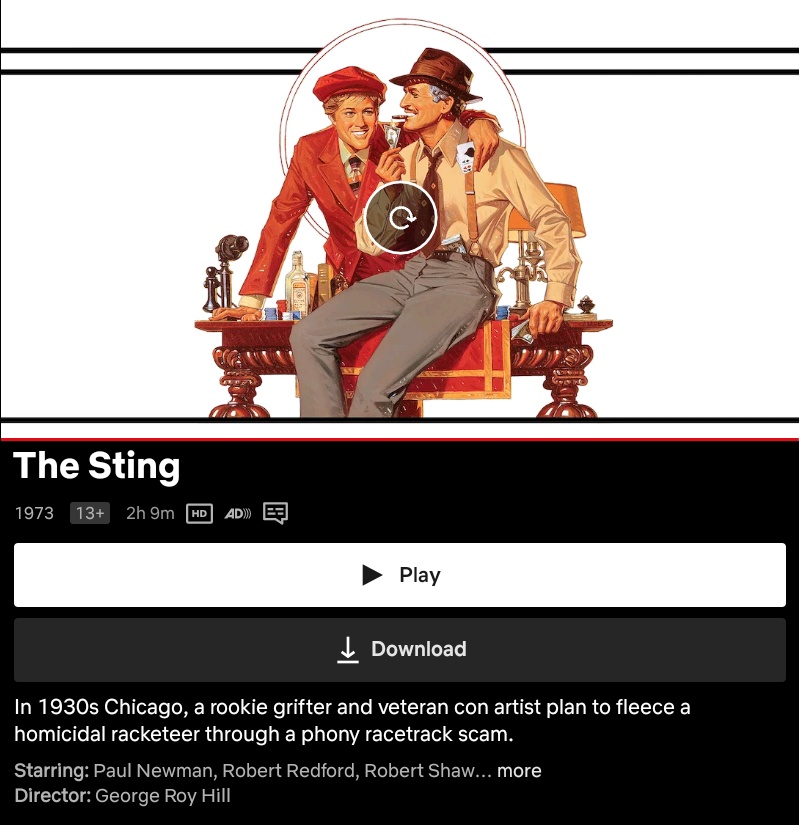 The Sting มีให้ดูในเนตฟลิกแล้วแฮะ หนัง old man yaoi ที่ดีที่สุด (เอาจริงชอบเรื่องนี้กว่า butch cassidy อีก)