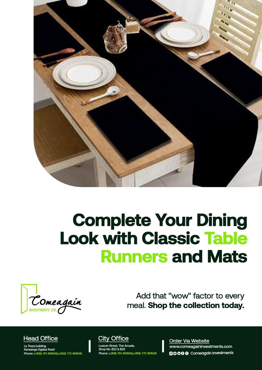 ComeAgainInvest's tweet image. Elevate your dining experience with our classic table runners. ✨
Visit us at our branches:
📍 Head Office: La Treza Building, Kansanga Ggaba Road
📍 City Office: Luwum Street, The Arcade, Shop No. B22 &amp;amp; B23
Call:  +256 701 451506 / +256 772 451508

#ComeagainInvestments #Dining