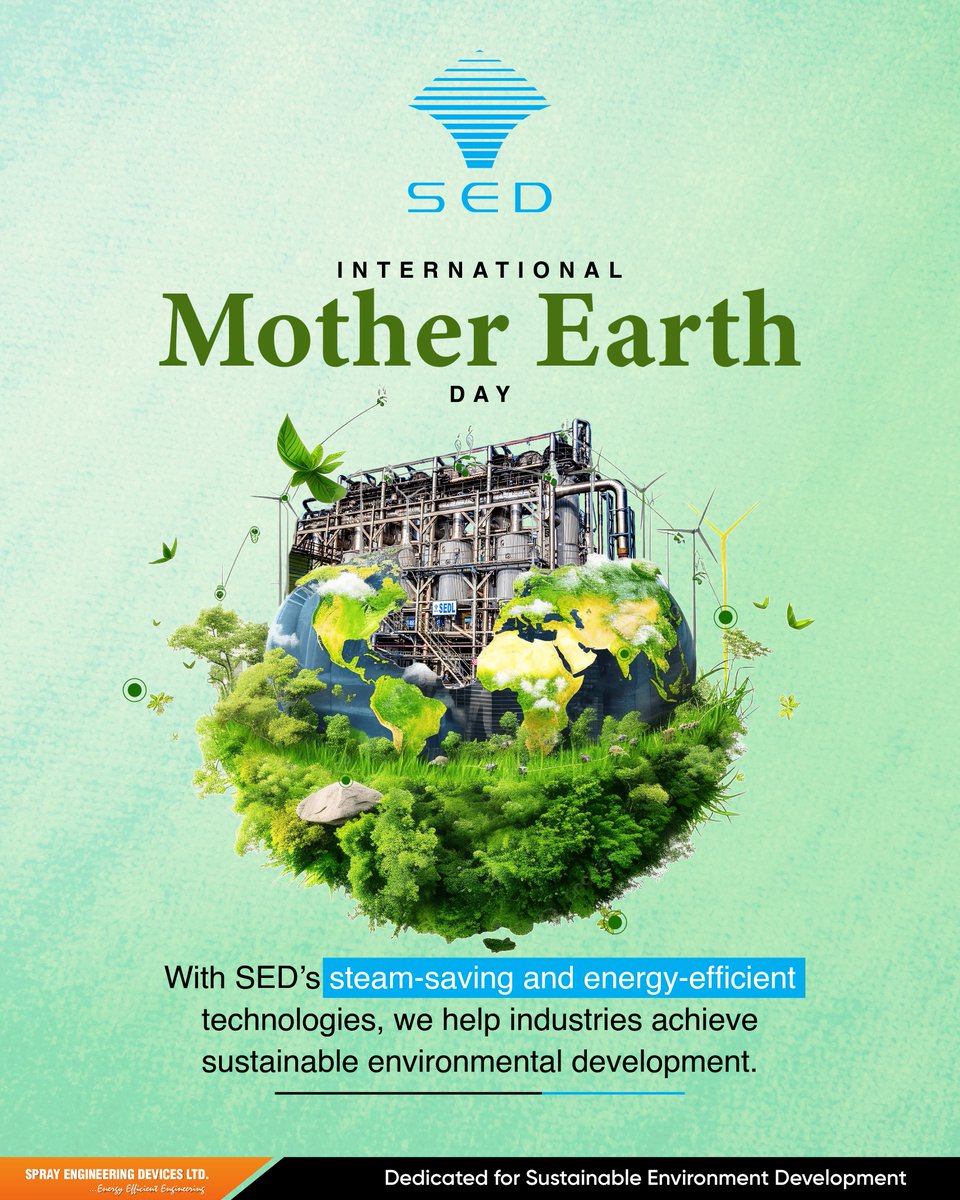 On International Mother Earth Day, we reaffirm our commitment to a greener future. 🌍 SED’s steam-saving, energy-efficient technologies drive sustainable industrial impact. #MotherEarthDay #SED #Sustainability