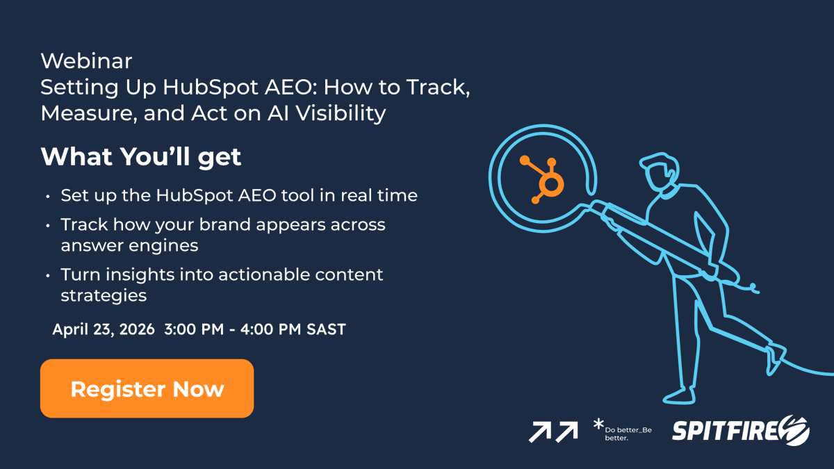 AI search is changing how brands get found

23 April | 3 - 4PM SAST
Learn how to:
- Set up <a href="/HubSpot/">HubSpot</a>’s AEO tool
- Track AI visibility
- Turn insights into action

Register now: hubs.la/Q04cZQrk0