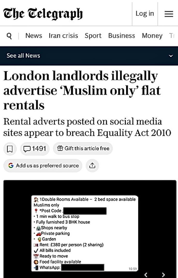 😡 OUTRAGE IN MINORITY-WHITE-BRITISH LONDON: Landlords are now brazenly advertising “MUSLIMS ONLY” rentals across the capital!

“Muslims only”

Double rooms at £380 a pop, bills included, but only if you’re Muslim. 

Furnished house, near shops and transport. No whites, no