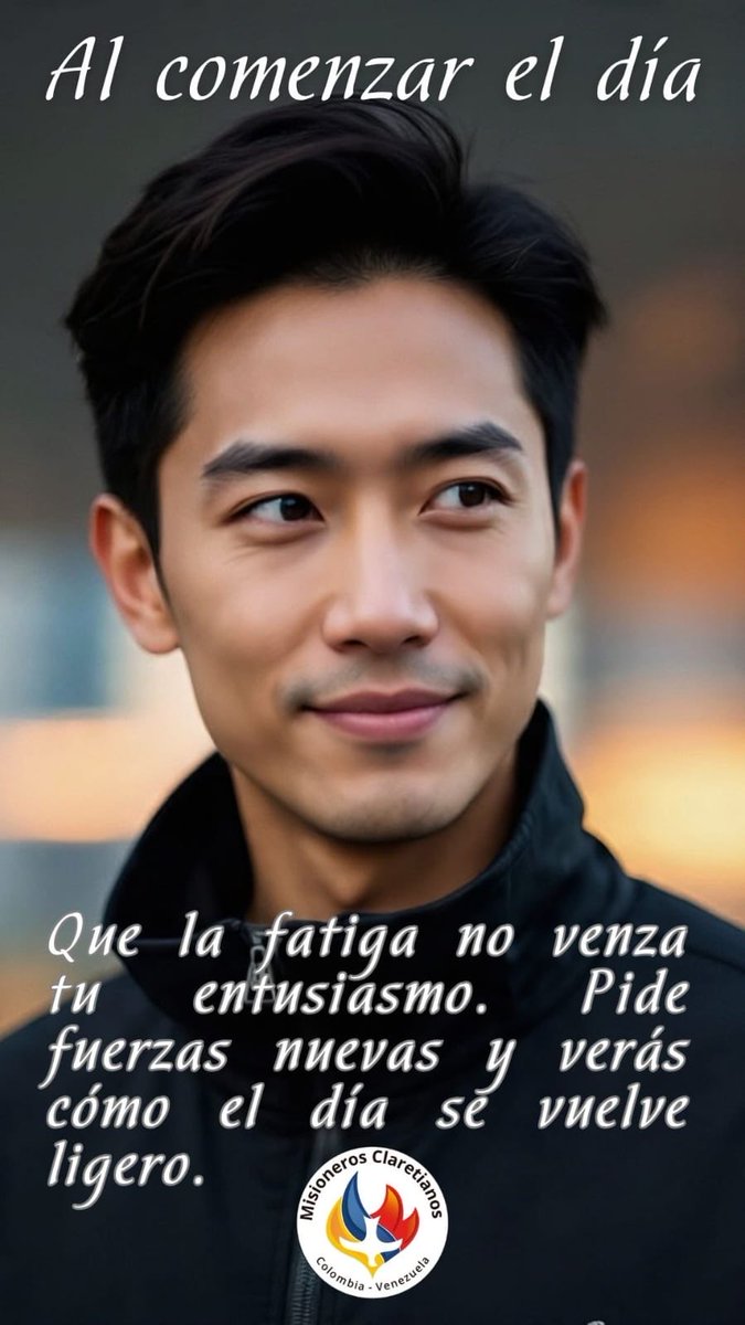 _*Al comenzar el día*_
Que la fatiga no venza tu entusiasmo. Pide fuerzas nuevas y verás cómo el día se vuelve ligero.