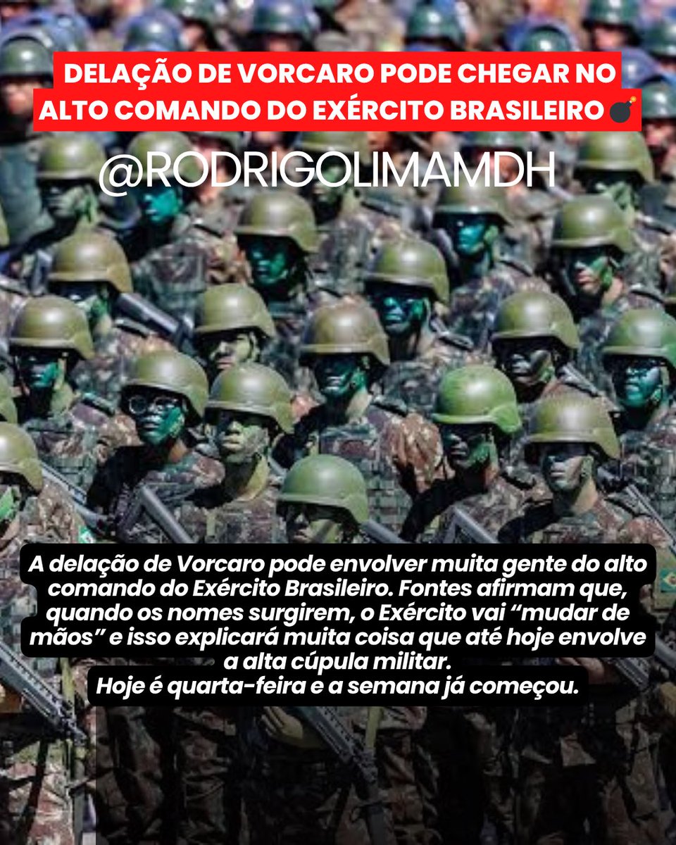 💣 DELAÇÃO DE VORCARO PODE CHEGAR AO ALTO COMANDO DO EXÉRCITO 

A delação de Vorcaro pode envolver muita gente do alto comando do Exército Brasileiro. Fontes afirmam que, quando os nomes surgirem, o Exército vai “mudar de mãos” e isso explicará muita coisa que até hoje envolve a