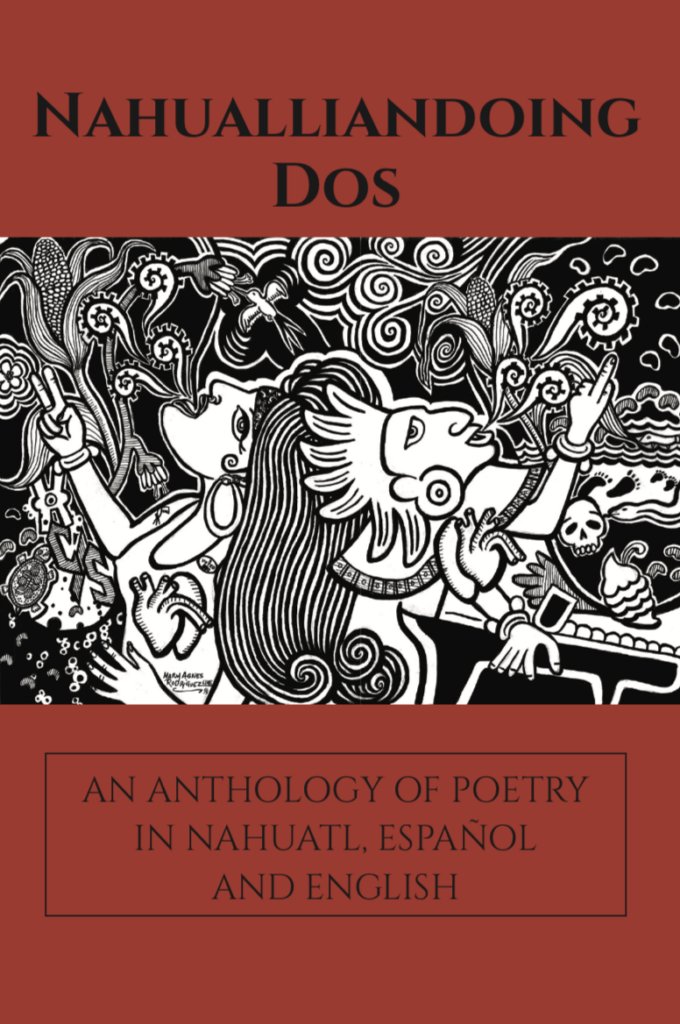 AztlanLPress's tweet photo. Aztlan Libre Press National Poetry Month Feature: "Nahualliandoing Dos/An Anthology of Poetry in Nahuatl, Español and English" (2012). This 52-page publication includes 28 poems by 19 poets from around the U.S. 

More info and how to order at: https://t.co/4VNVc2iYVV https://t.co/IUMrmzsY39