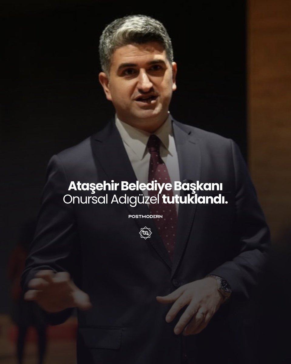 — Ataşehir Belediye Başkanı Onursal Adıgüzel tutuklandı.