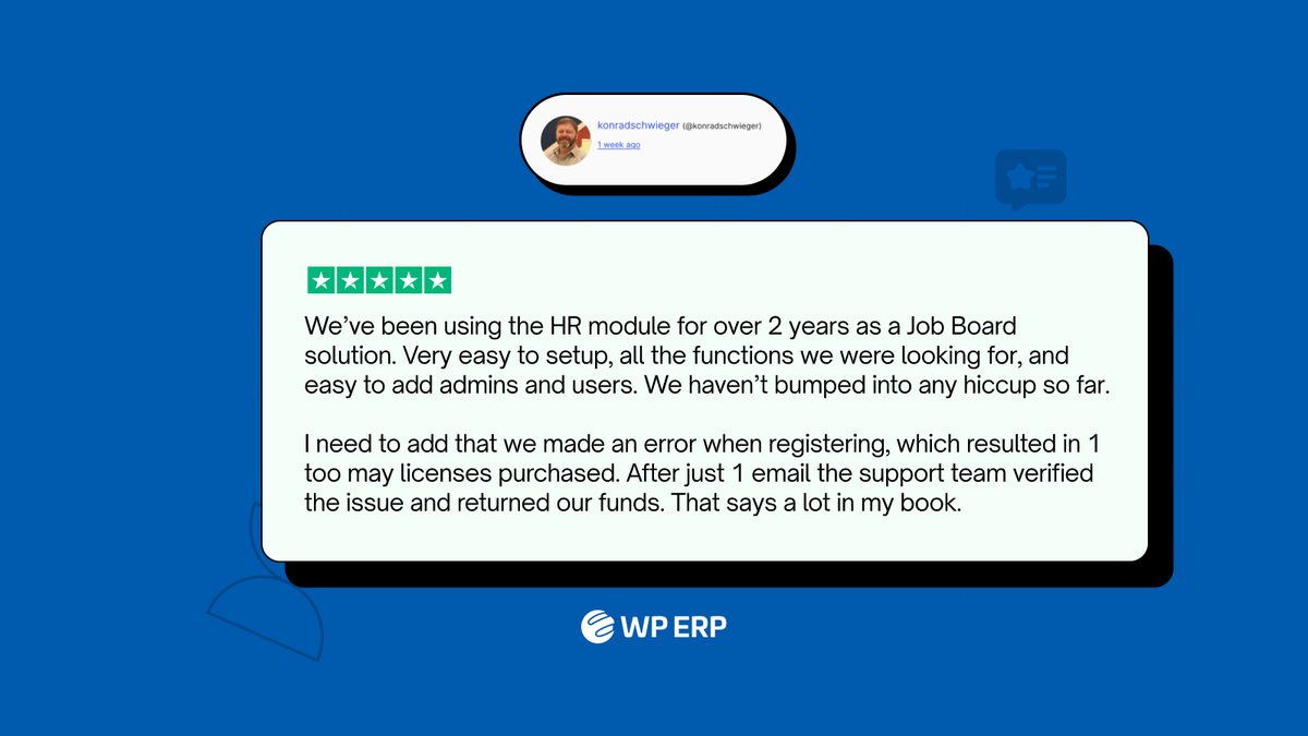 i_amshams's tweet image. 2+ years. Zero hiccups. And when a billing error happened, 1 email fixed it all.

This is what @KonradSchwieger had to say about @getwperp's HR module, and we’re genuinely grateful. 🙏

★★★★★ on org.

Your trust means everything to us. 💙

#HRSoftware #JobBoard #WordPress