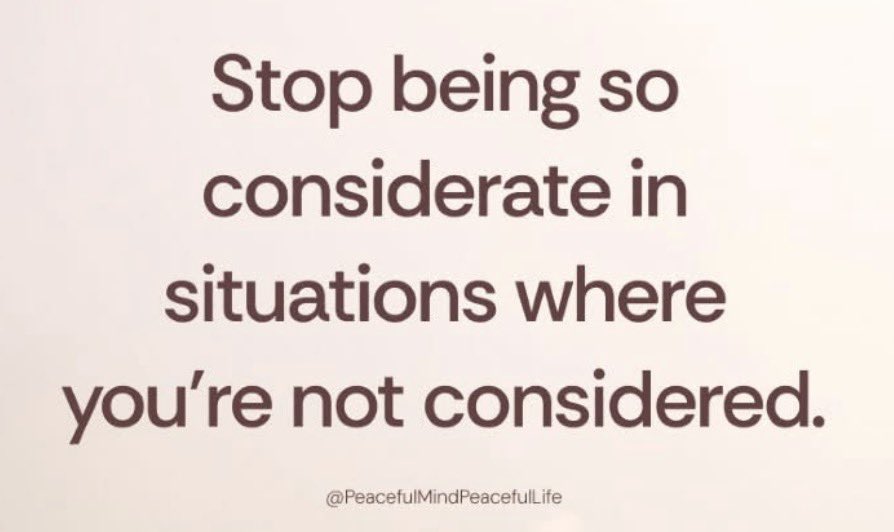 WABT6603's tweet image. Always be polite and kind,  but don’t give others consideration when you’re not truly considered! #selfprotection #selfcare #bemindful