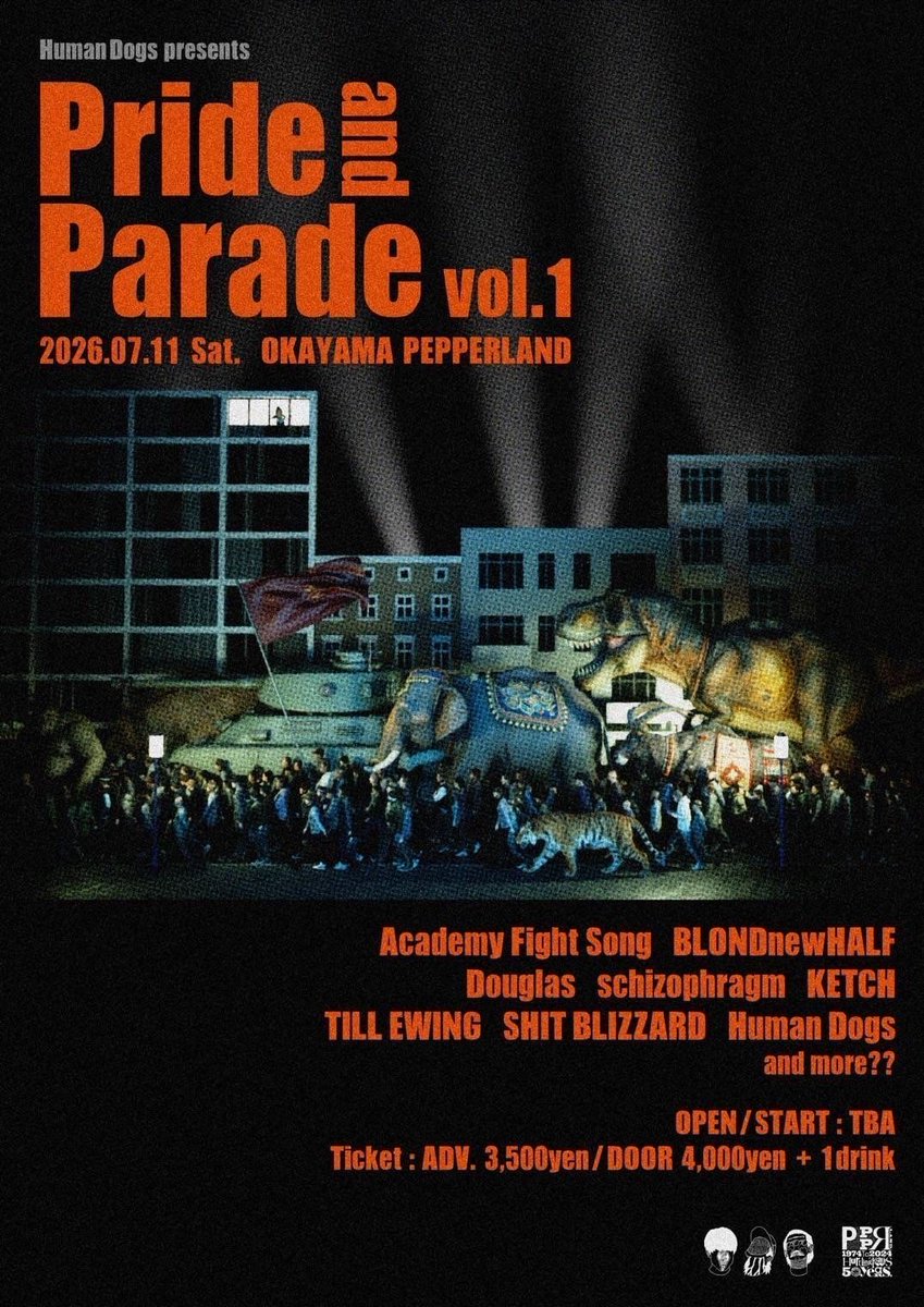 7月 初岡山 Human Dogs企画
神戸から 3 バンドもでる✊🏻ˊ˗

2026/7/11(sat)
@岡山PEPPERLAND

Human Dogs pre.
『Pride and Parade vol.1』

open/start TBA
adv/door ¥3,500-/¥4,000- (+1drink)

Academy Fight Song
BLONDnewHALF
Douglas
schizophragm
TILLEWING
SHIT BLIZZARD
Ketch
Human Dogs