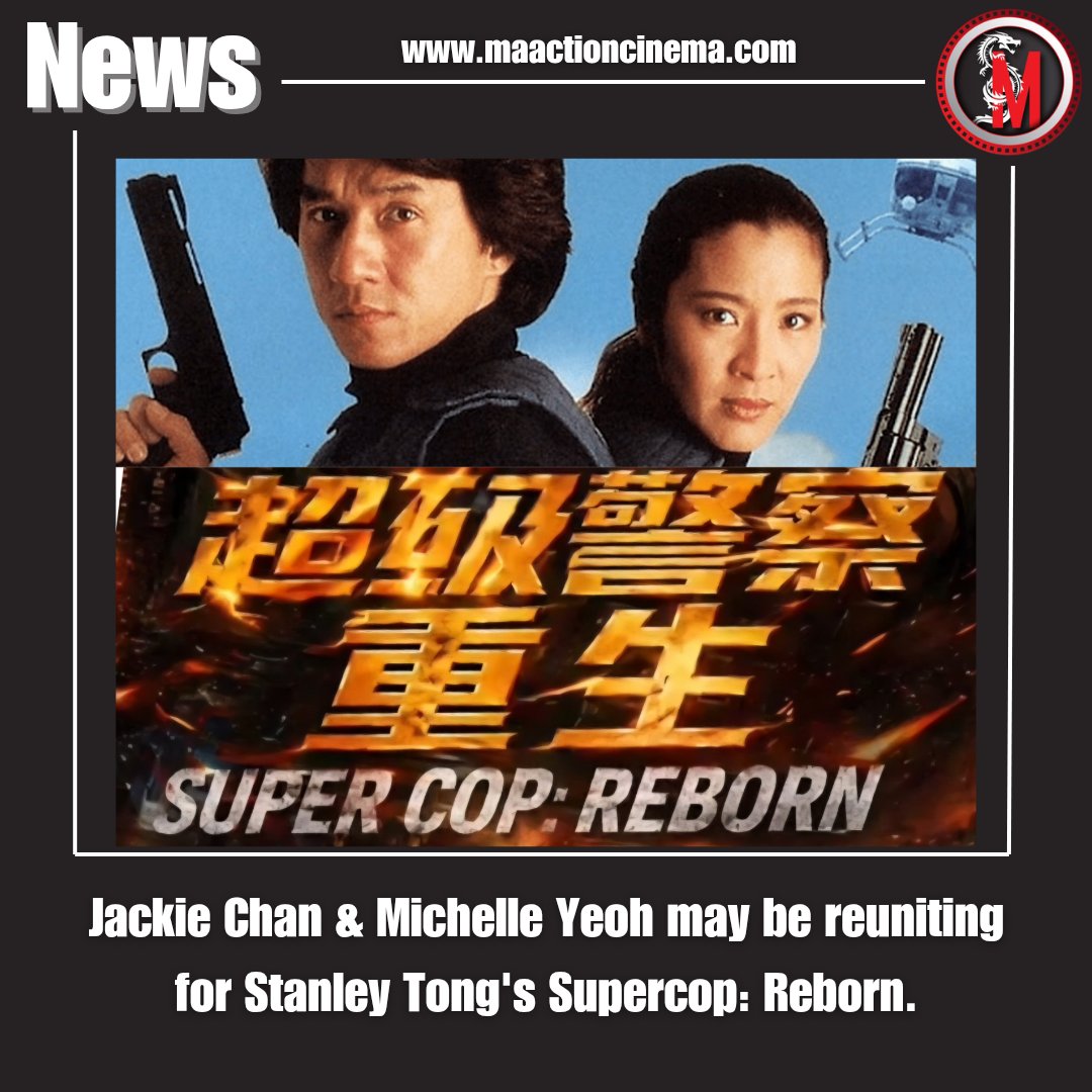 MAActionCinema's tweet photo. Director #StanleyTong is developing a new #PoliceStory sequel titled #SupercopReborn, a project that may reunite #JackieChan and #MichelleYeoh! (via @CityOnFireNews) https://t.co/vzMoRRmypF