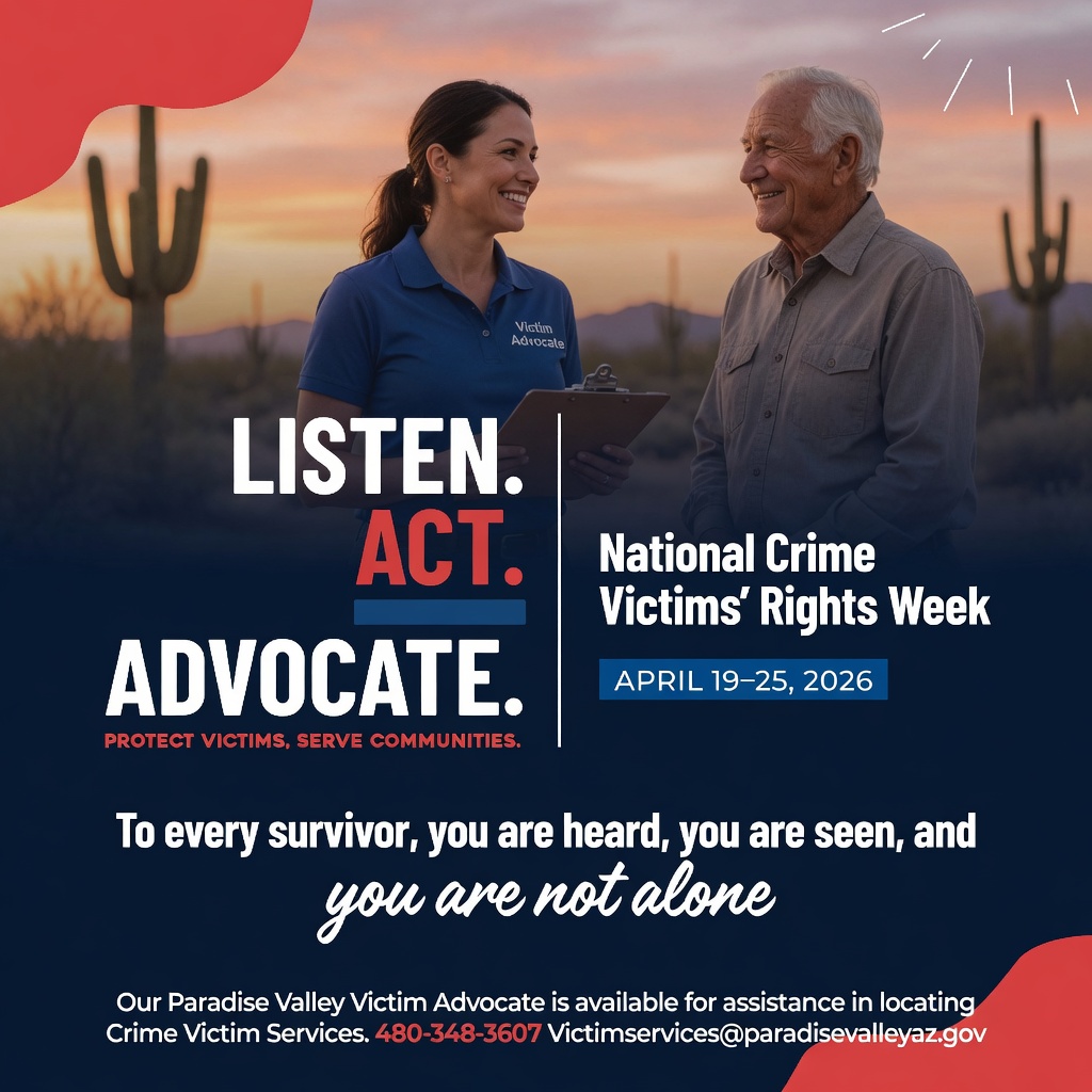 PVPolice's tweet photo. National Crime Victims’ Rights Week (April 19–25, 2026) highlights the impact of crime on individuals and communities, and reinforces the importance of ensuring victims are supported, acknowledged, and connected to services that promote healing and justice.

This year’s theme, LISTEN. ACT. ADVOCATE. Protect Victims, Serve Communities., serves as a reminder that meaningful support for victims requires intentional listening, responsive action, and ongoing advocacy.

Listening involves creating safe, respectful spaces where survivors are given the opportunity to share their experiences and are treated with dignity and validation.

Action focuses on providing trauma-informed services, connecting individuals to resources, and removing barriers to support.

Advocacy ensures victims’ rights are upheld and their voices remain central throughout the recovery and justice process.

For crime victim services and referrals, please contact Paradise Valley Victim Advocate Melisa Dodge at 480-348-3607 or VictimServices@paradisevalleyaz.gov

#NCVRW  #VictimAdvocacy #CommunitySupport #VictimSupport #ParadiseValley #pvpd