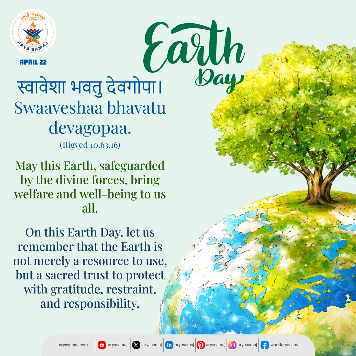aryaamerica's tweet image. स्वावेशा भवतु देवगोपा।
Swaaveshaa bhavatu devagopaa. (Rigved 10.63.16)

May this Earth, safeguarded by the divine forces, bring welfare and well-being to us all.

#earthday #resource #protect #gratitude #restraint #responsibility #aryasamaj