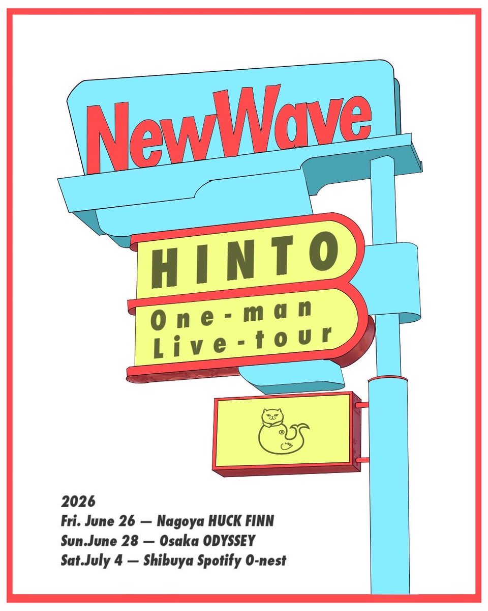 HINTOofficial's tweet photo. 《新規LIVE 》
HINTO ONE-MAN TOUR 2026「ニューウェーブ」開催決定

6/26(金)名古屋HUCK FINN
6/28(日)大阪 LIVE SPACE ODYSSEY
7/4(土)渋谷 Spotify O-nest

明日お昼12:00よりチケット先行予約
https://t.co/2Yu0xethdr

詳細はHPにて
https://t.co/jcx0yBMDu6 https://t.co/vqSUTbUkOK