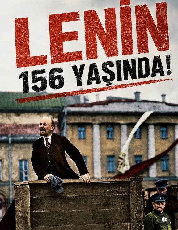 İşçi Sınıfın Lideri Önderi Lenin 156 Yaşında .