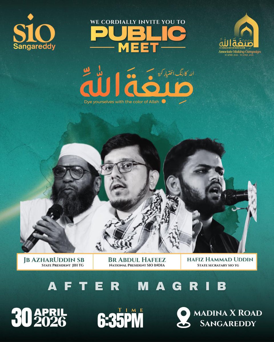 Siosangareddy's tweet photo. PUBLIC MEET | SIO Sangareddy

One evening that can change your direction.

Step in. Reflect. Rise.

“Sibghatullah”Color your life with purpose.

📅 Date:30th April 2026 (Thursday)
🕰 Time: 06:35PM (after Maghrib)
📍 Venue:Madina x Road, Nalsabgadda SRD https://t.co/XHnpgLMsuk