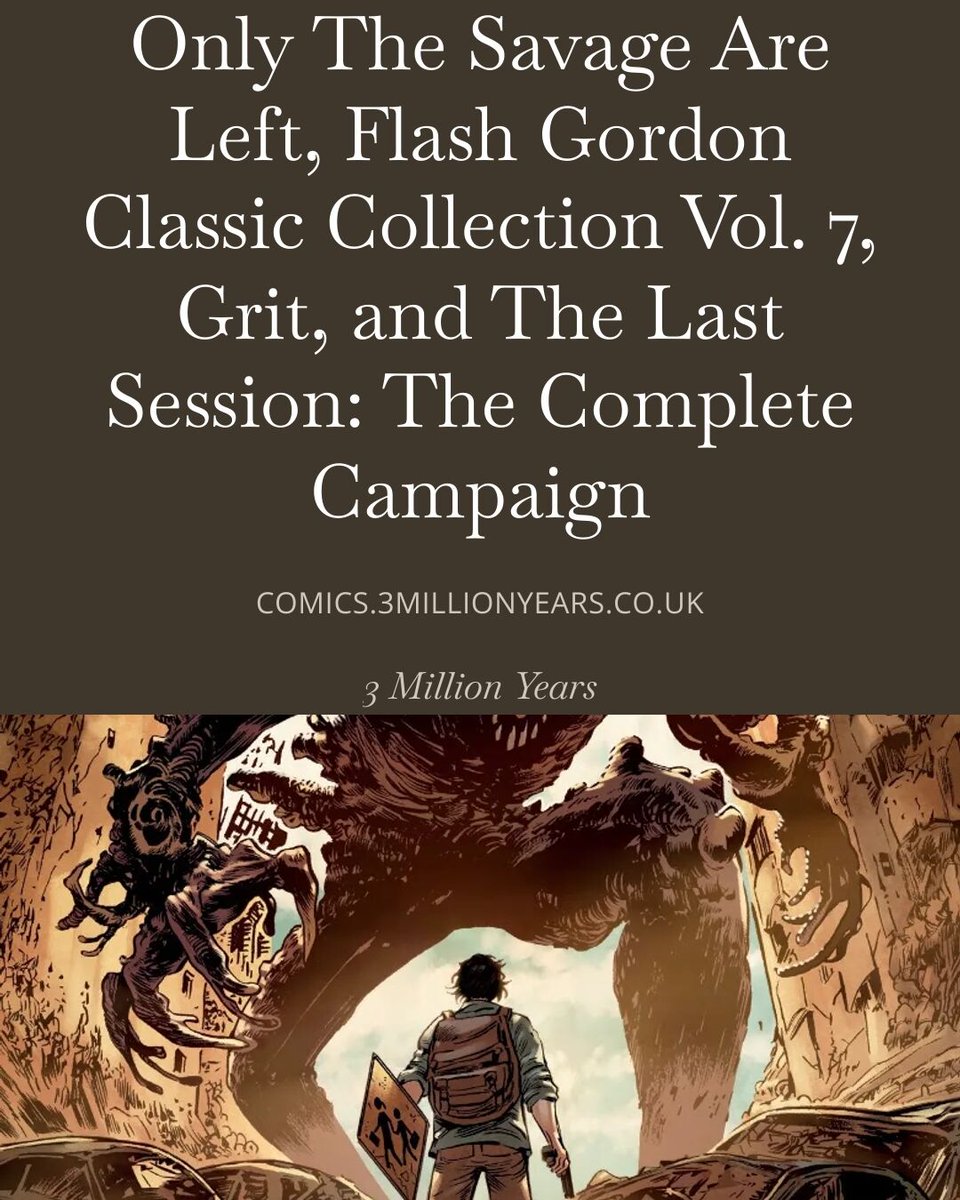 michaeljnimmo's tweet image. Only The Savage Are Left, Flash Gordon Classic Collection Vol. 7, Grit, and The Last Session: The Complete Campaign
From Dark Horse Comics, Mad Cave Studios, and Maverick

comics.3millionyears.co.uk/p/only-the-sav…

#Comics #ComicsNews #Previews
