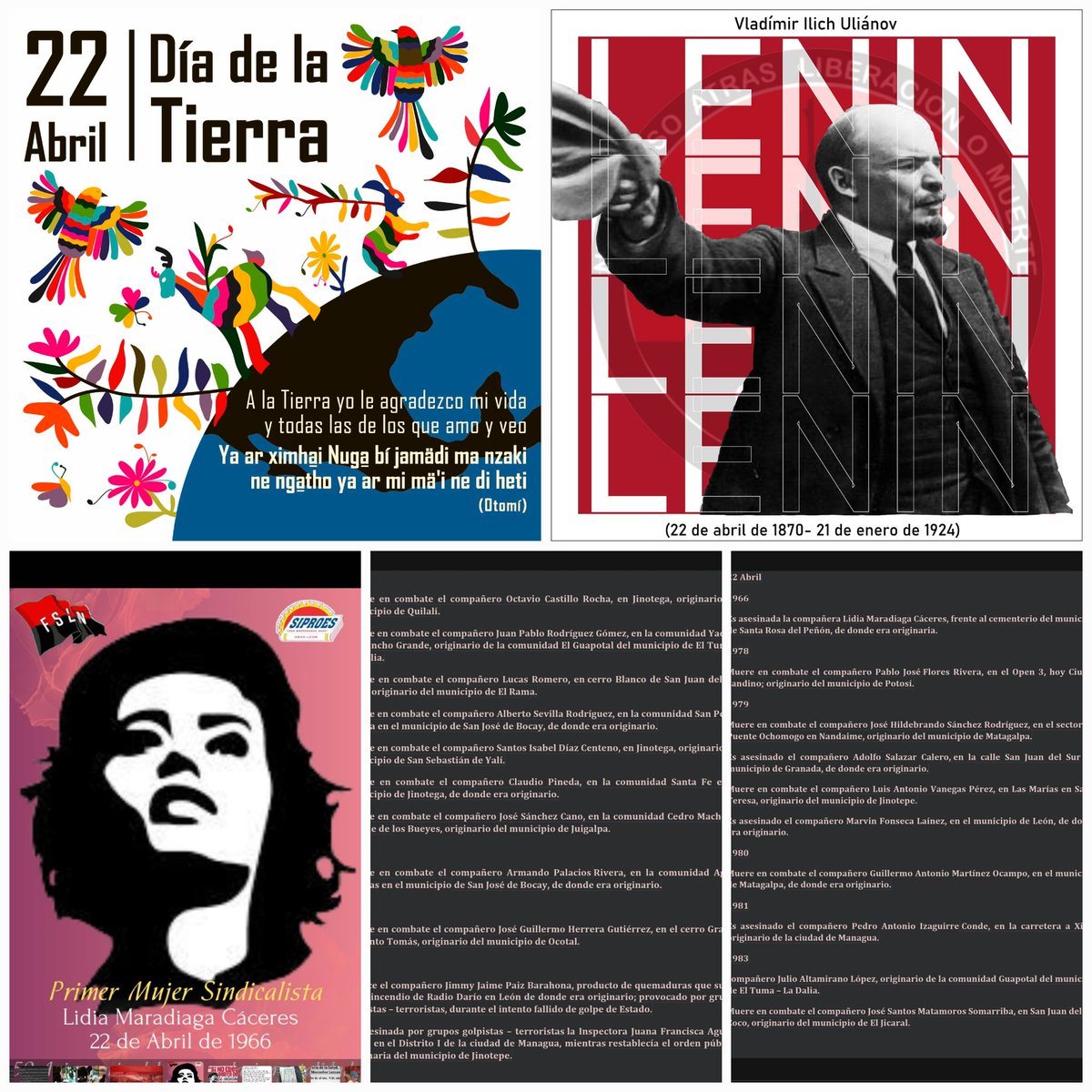 💥Efemérides
22 Abril 1966
Tránsito a la inmortalidad de la primera mujer Heroína Sindicalista " Lidia Maradiaga"

Hoy  Día de la Tierra

1870 
 Hoy se conmemora el natalicio de  Vladímir Ilich Uliánov

ABRIL PARA SEGUIR VENCIENDO
#Nicaragua