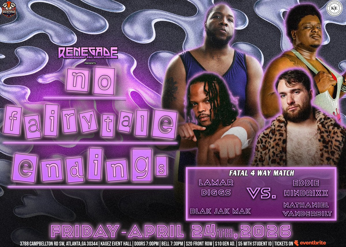 🚨Match Release 6 🚨

Lamar Diggs vs Nathanial Vanderbilt vs BlakJak  Mak vs Eddie Hindrixx 
Friday April 24th 2026  3788 Campbellton Road Atlanta Ga 🎟️ 5$ with school ID 20$ Front Row 10$ general Doors Open 🚪7:00 Belltime 🔔 7:30 tickets available on Eventbrite #atlanta