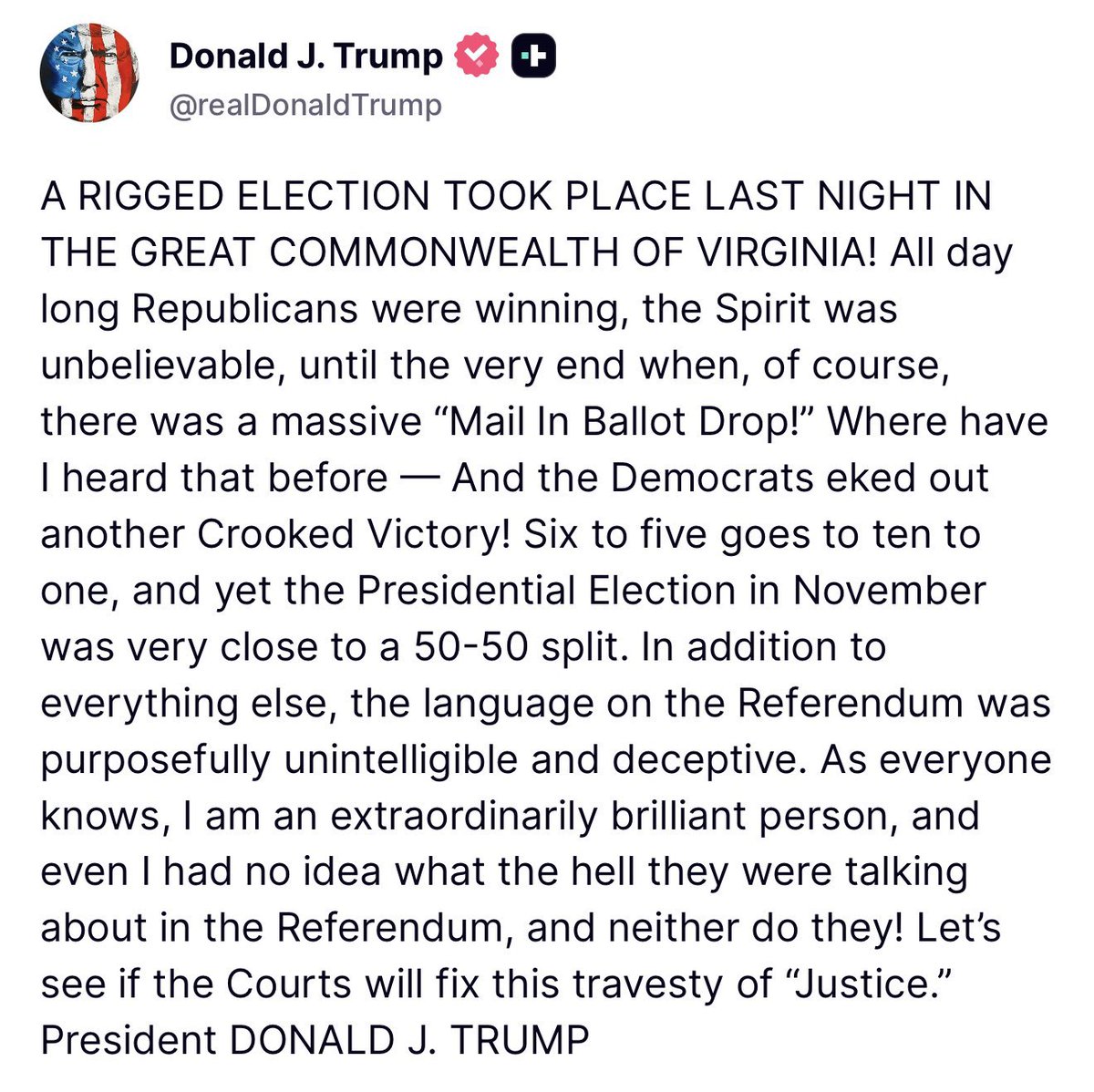 Breaking911's tweet image. TRUMP: A RIGGED ELECTION TOOK PLACE LAST NIGHT IN THE GREAT COMMONWEALTH OF VIRGINIA!