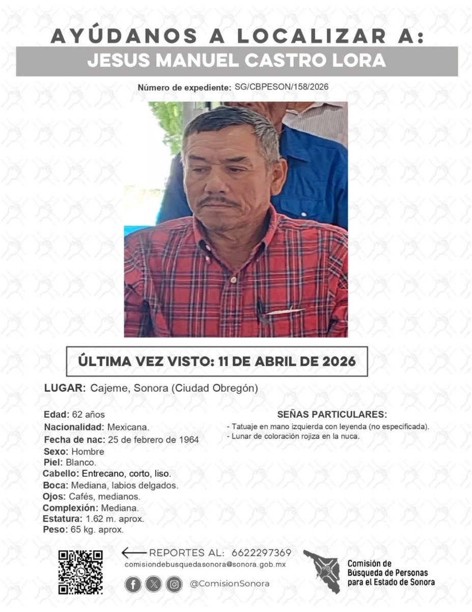 SVNNoticias's tweet image. #URGENTE 🔵🔴 Están buscando al señor JESÚS MANUEL CASTRO LORA de 62 años desaparecido el 11 de abril de 2026 en Ciudad #Obregón #Sonora 🚨 

Cualquier información comunicarse al 6622297369 o al 911 📱

#SVNNoticias