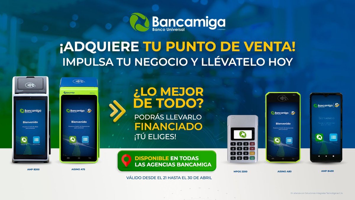 bancamiga's tweet image. ¡Impulsa tu negocio HOY!

​Adquiere tu punto de venta Bancamiga con:

💰 Financiamiento flexible.
🏃‍♂️ Entrega inmediata.
🗓️ ¡Válido solo hasta el 30 de abril!

👉🏻 ​Acércate a tu agencia más cercana.

#Bancamiga #Pos #PuntodeVenta #Negocios #Ventas