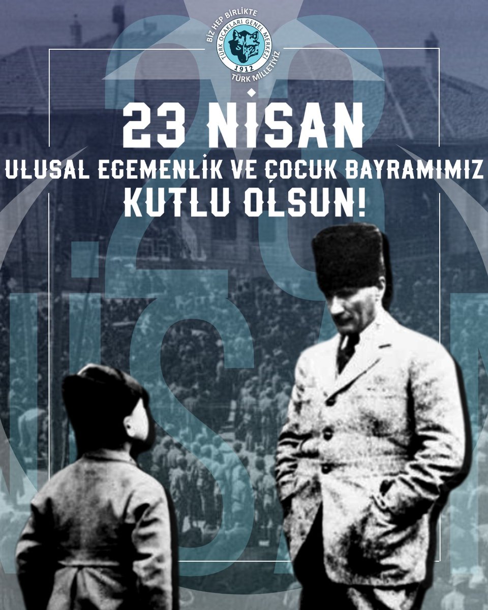 23 Nisan Ulusal Egemenlik ve Çocuk Bayramımız Kutlu Olsun!