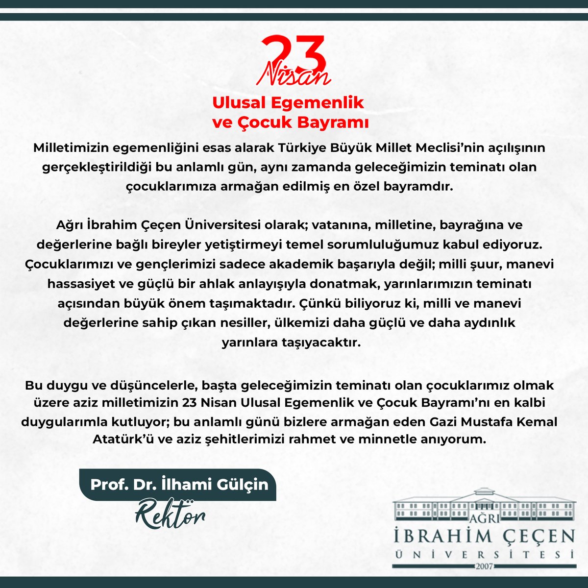 aicuni2007's tweet image. Rektörümüz Prof. Dr. İlhami Gülçin'in 23 Nisan Ulusal Egemenlik ve Çocuk Bayramı Mesajı 🇹🇷

#AğrıİbrahimÇeçenÜniversitesi #AİÇÜ #Ağrı #23Nisan #UlusalEgemenlikveÇocukBayramı