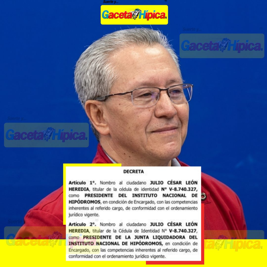 ⚠️ ¡Designaciones en el INH! ⚠️

📝 El ciudadano Julio César León Heredia fue nombrado:

✅ PRESIDENTE DEL INSTITUTO NACIONAL DE HIPÓDROMOS.

✅ PRESIDENTE DE LA JUNTA LIQUIDADORA DEL INSTITUTO NACIONAL DE HIPÓDROMOS.