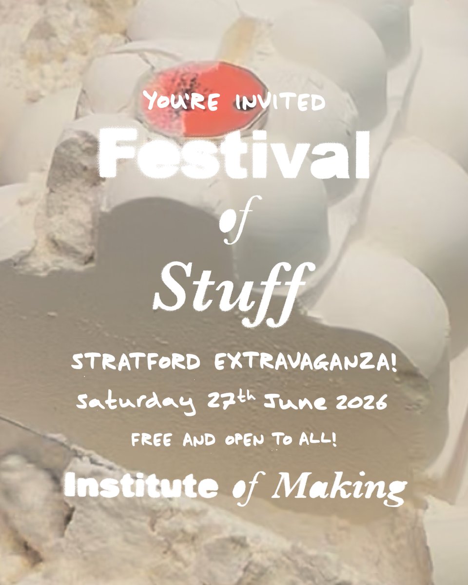 of_Making's tweet image. The Festival of Stuff is back! Join us for our annual, large-scale, drop-in, completely free Festival at the Institute of Making Stratford on Saturday 27th June 2026.

Find out more:
instituteofmaking.org.uk/events/view/fe…

#InstituteOfMaking #Making #Materials #FreeLondon #LondonEvents