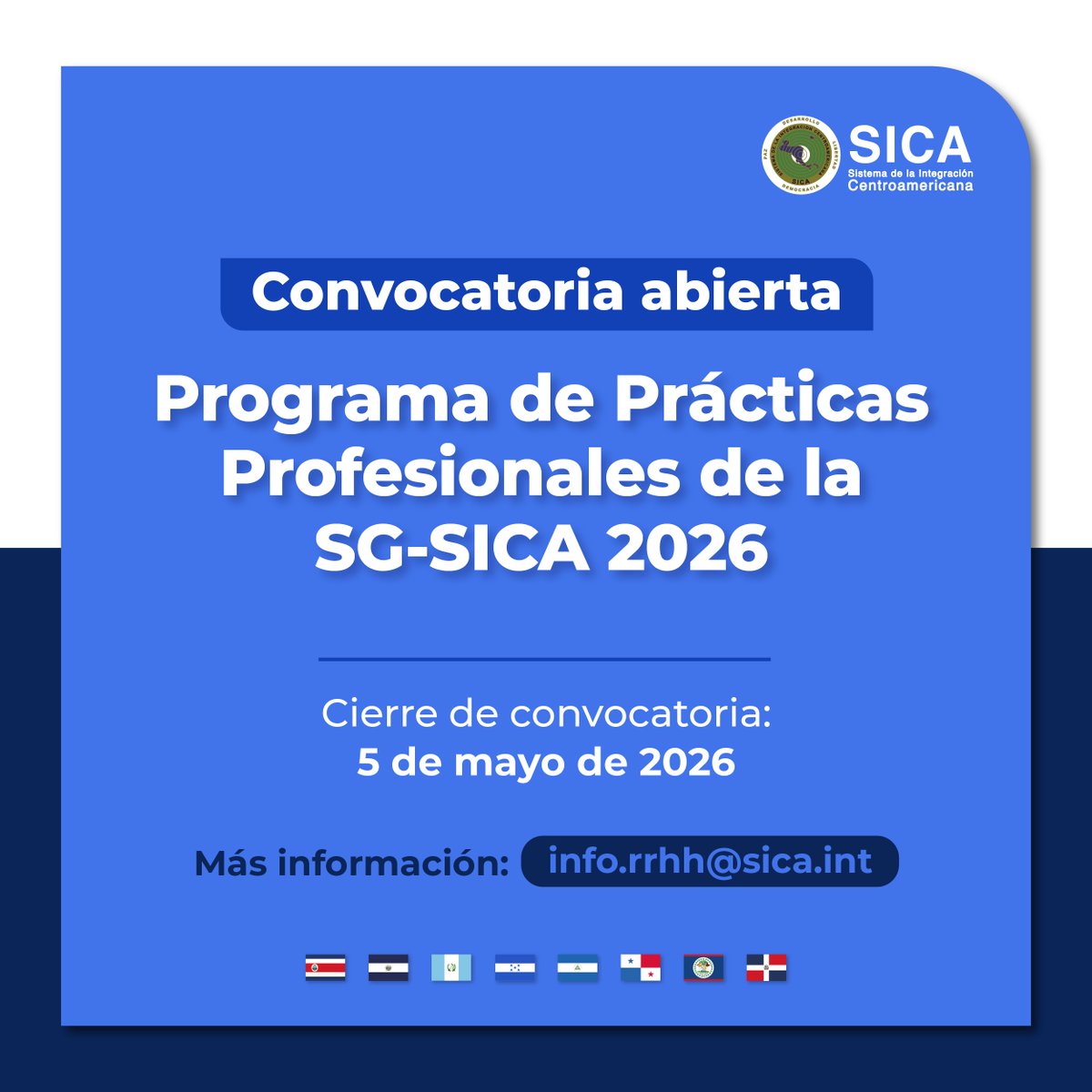 sg_sica's tweet photo. 🎓✨ ¿Te interesa ser parte del proceso de integración en la #RegiónSICA? Te invitamos a formar parte del Programa de Prácticas Profesionales de la SG-SICA 2026.

Si eres universitario, quieres poner en práctica tus conocimientos y crecer profesionalmente en un entorno regional ¡Esta es tu oportunidad!

💻 Para más información: https://t.co/N5MLwKAku5
👉Cierre de convocatoria 🗓️ 5 de mayo de 2026.

#PasantíasSICA