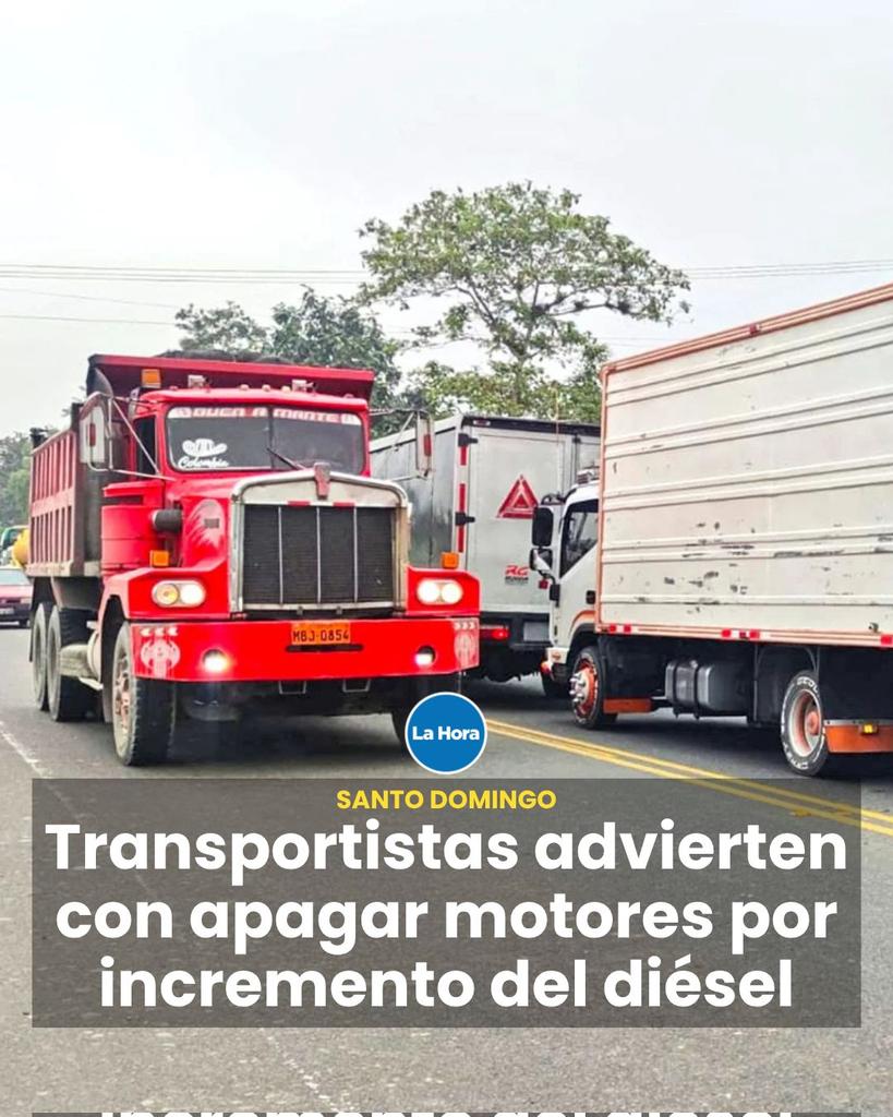 lahoraecuador's tweet photo. ⛽️ El incremento al diésel y la inseguridad en las carreteras son factores que aquejan a los transportistas de Santo Domingo 🚚, quienes advirtieron con apagar motores por los costos que les representa. 👉 https://t.co/ucpP6y00bk https://t.co/n2r0G9RCaV