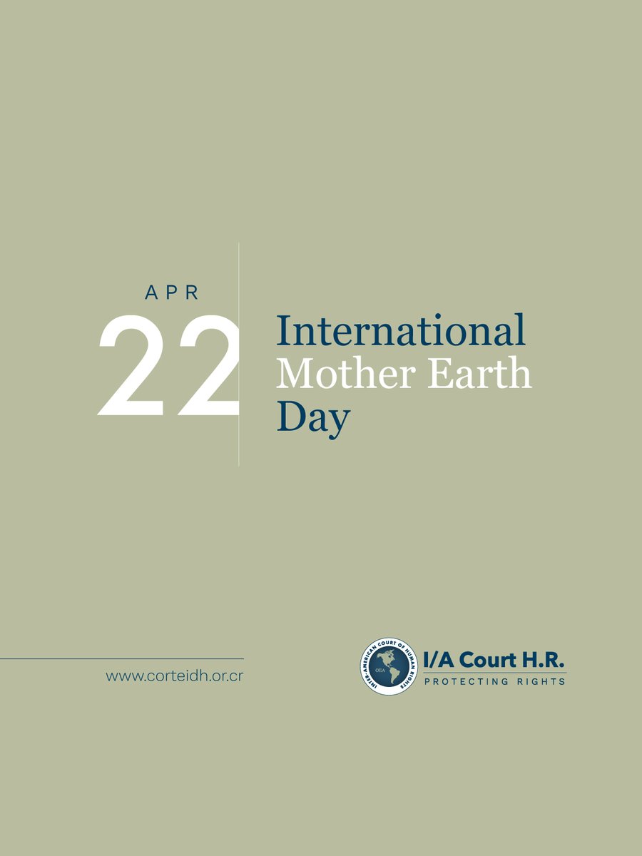 IACourtHR's tweet photo. Every April 22, we celebrate International Mother Earth Day, a day that invites us to reflect on the relationship between human beings and the natural environment, as well as on the urgent need to protect the ecosystems that sustain life on the planet. https://t.co/UaxpnkHqUL