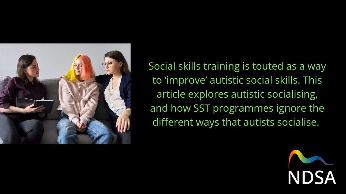 NDSA_UK's tweet image. 'Social skills training is touted as a way to ‘improve’ autistic social skills. This article explores autistic socialising, and how SST programmes ignore the different ways that autists socialise. #ActuallyAutistic #Neurodiversity link.springer.com/article/10.100…