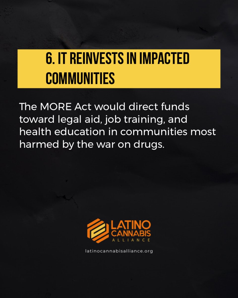 Latinocannally's tweet photo. From expungement &amp; immigration protections to economic opportunity &amp; reinvestment, this bill addresses some of the deepest harms caused by the war on drugs.

Swipe for more reasons to support the MORE Act and take action.

Visit the link in bio to urge your lawmaker to support. https://t.co/Fx0jxInaJq