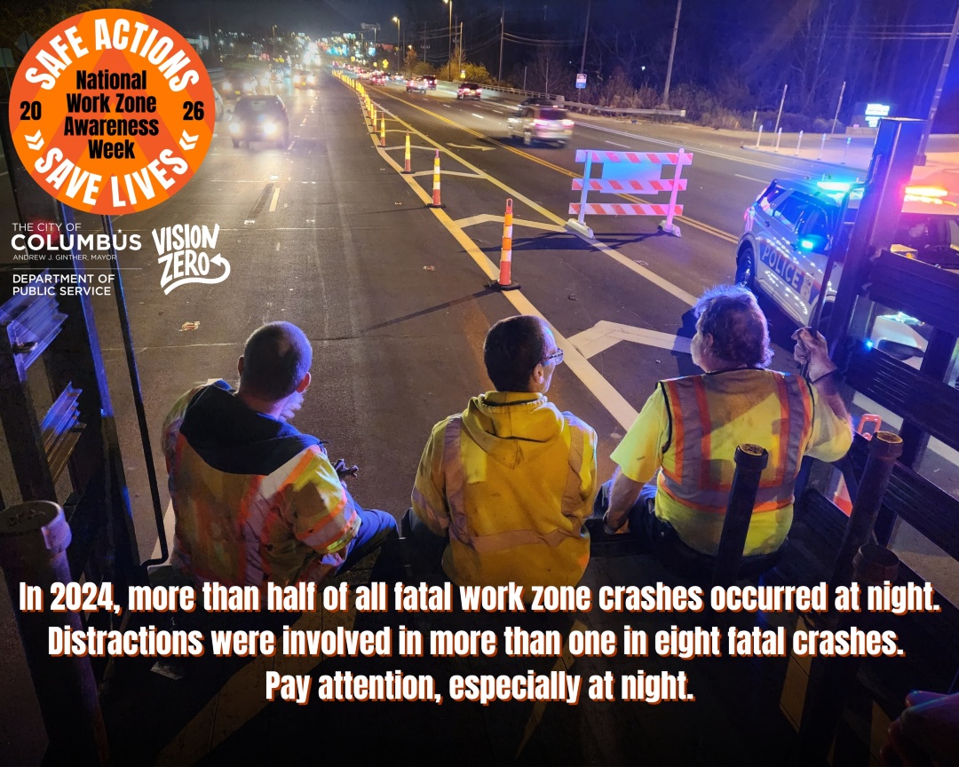 ColumbusDPS's tweet photo. Unpredictable work zones require full focus. In 2024, more than half of all fatal work zone crashes occurred at night. Distractions were involved in more than one in eight fatal work zone crashes. Pay attention, especially at night. #NWZAW https://t.co/OHwwXZ4v8J